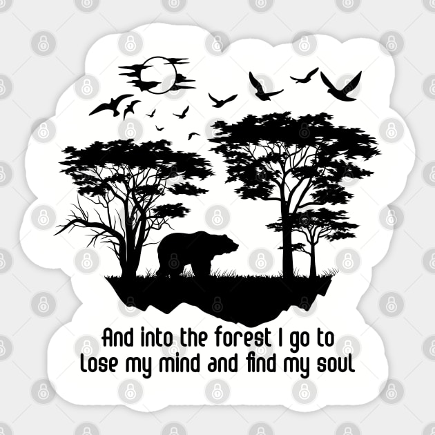 and into the forest i go to lose my mindand find my soul Sticker by busines_night